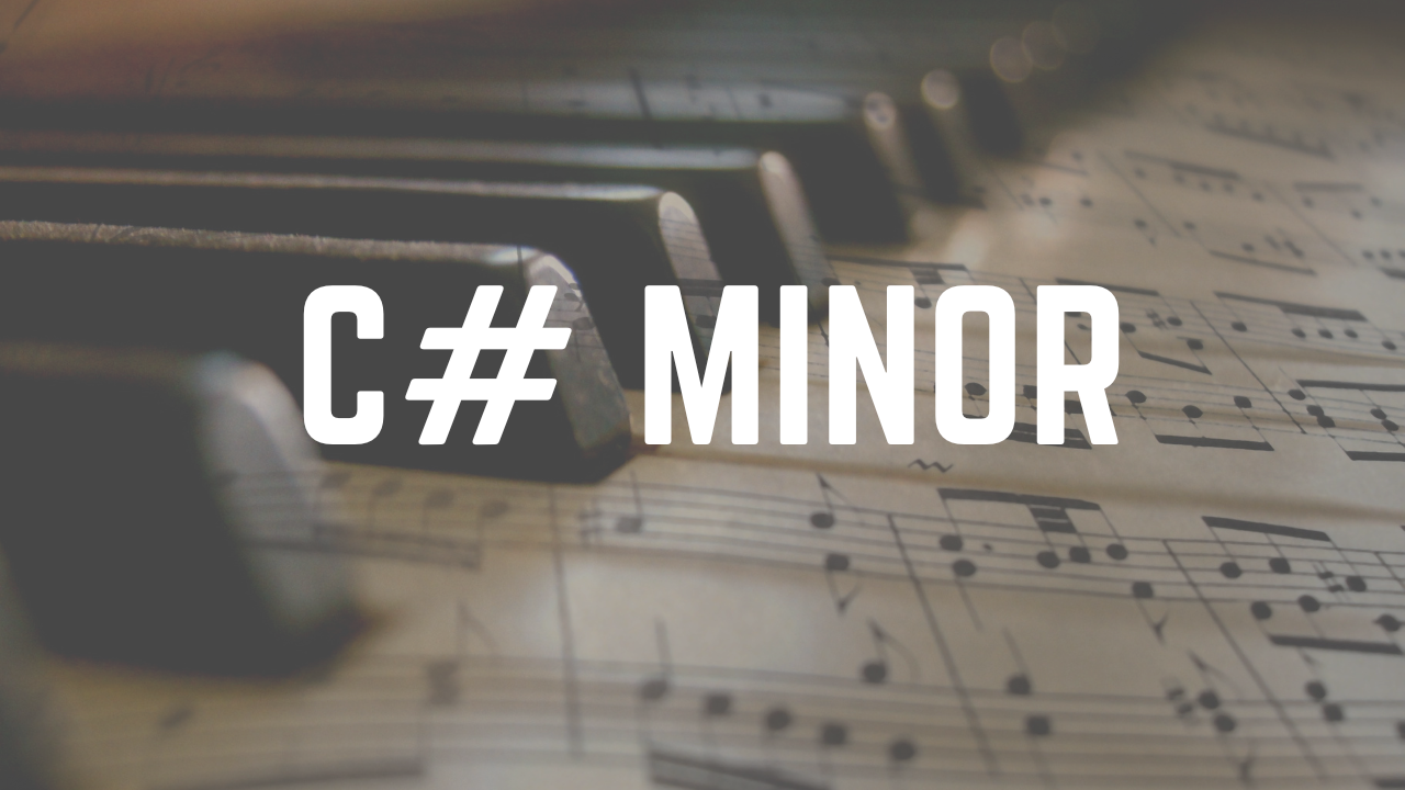 C# minor harmonic, melodic and natural minor